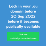 Lock in your Australian .au domain before 20 September 2022 before it becomes publically available